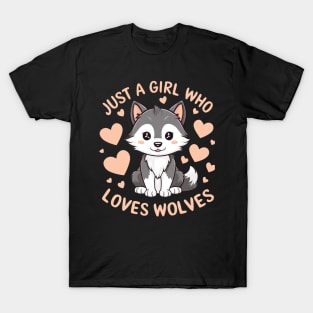 Just A Girl Who Loves wolves T-Shirt